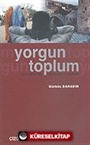 Yorgun Toplum/Birey ve Kimlik/Modernite ve Gelenek