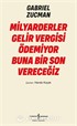 Milyarderler Gelir Vergisi Ödemiyor Buna Bir Son Vereceğiz