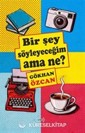 Bir Şey Söyleyeceğim Ama Ne?