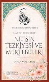 Nefsin Tezkiyesi ve Mertebeleri / İmandan İhsana Tasavvuf Serisi - 2