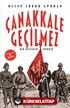 Çanakkale Geçilmez/Bir Destanın Öyküsü