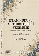 İslam Hukuku Metodolojisini Yenileme (Tecdidü Usuli'l ve Fıkhil İslami)