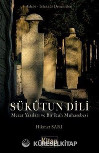 Sükutun Dili Mezar Yazıları ve Bir Ruh Muhasebesi