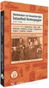 Mekanları ve İnsanlarıyla İstanbul Konuşuyor (1937-1938) Üçüncü Kitap: Eyüpsultan Haliç Şişli Bakırköy Beşiktaş Sarıyer Zeytinburnu Beykoz Kadıköy Üsküdar