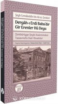 Dergah-ı Erdi Baba'dır Gir Erenler Hû Deyu
