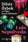 Dilsiz Özbek ve Diğer Kaçak Hikayeler