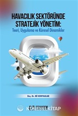 Havacılık Sektöründe Stratejik Yönetim: Teori, Uygulama ve Küresel Dinamikler