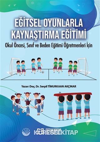 Eğitsel Oyunlarla Kaynaştırma Eğitimi