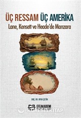 Üç Ressam Üç Amerika: Lane, Kensett ve Heade'de Manzara