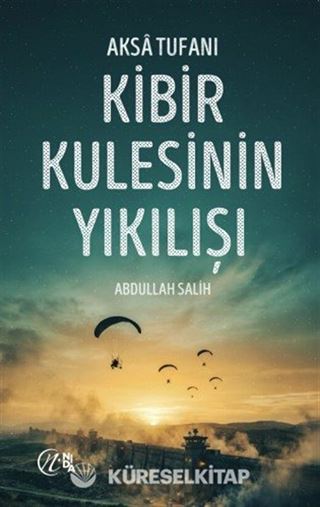 Aksa Tufanı Kibir Kulesinin Yıkılışı