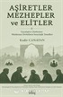 Aşiretler Mezhepler ve Elitler