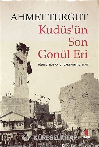 Kudüs'ün Son Gönül Eri