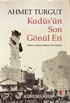 Kudüs'ün Son Gönül Eri
