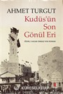 Kudüs'ün Son Gönül Eri