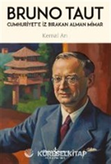 Cumhuriyet'e İz Bırakan Alman Mimar Bruno Taut