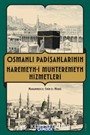 Osmanlı Padişahlarının Haremeyn-i Muhteremeyn Hizmetleri