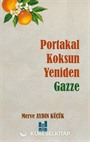 Portakal Koksun Yeniden Gazze