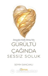 Gürültü Çağında Sessiz Soluk