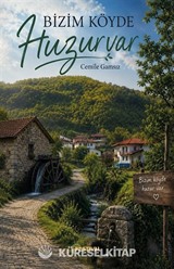 Bizim Köyde Huzur Var