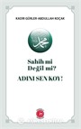 Sahih mi Değil mi? Adını Sen Koy!