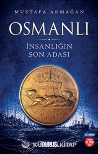 Osmanlı İnsanlığın Son Adası