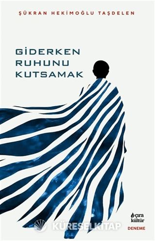 Giderken Ruhunu Kutsamak