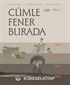 Cümle Fener Burada