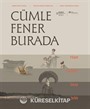 Cümle Fener Burada
