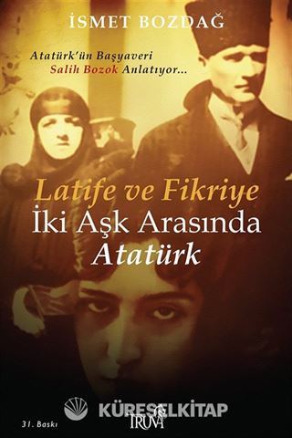 Latife ve Fikriye İki Aşk Arasında Atatürk