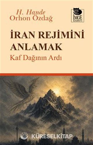 İran Rejimini Anlamak