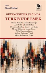 Güvencesizlik Çağında Türkiye'de Emek