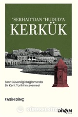 'Serhad'dan 'Hudud'a Kerkük
