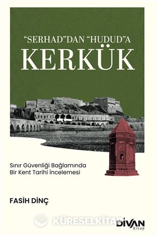 'Serhad'dan 'Hudud'a Kerkük