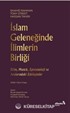 İslam Geleneğinde İlimlerin Birliği