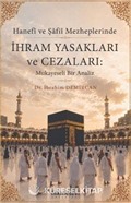 Hanefi ve Şafii Mezheplerinde İhram Yasakları ve Cezaları : Mukayeseli Bir Analiz