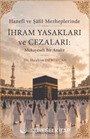 Hanefi ve Şafii Mezheplerinde İhram Yasakları ve Cezaları : Mukayeseli Bir Analiz