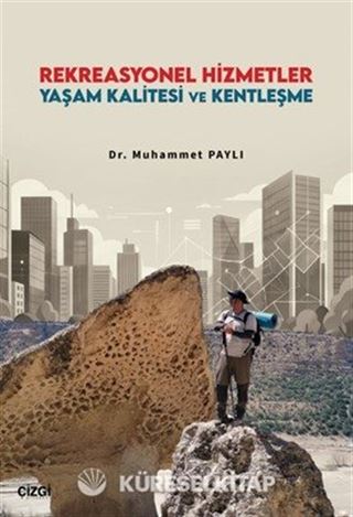Rekreasyonel Hizmetler Yaşam Kalitesi ve Kentleşme