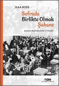 Sofrada Birlikte Olmak Şahane