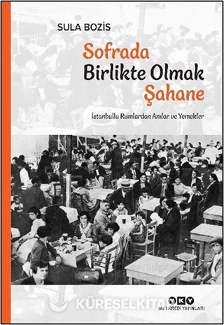Sofrada Birlikte Olmak Şahane