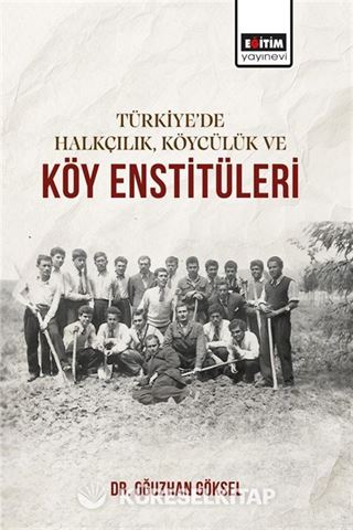 Türkiye'de Halkçılık, Köycülük ve Köy Enstitüleri