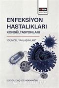 Enfeksiyon Hastalıkları Konsültasyonları 'Güncel Yaklaşımlar'