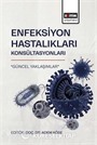 Enfeksiyon Hastalıkları Konsültasyonları 'Güncel Yaklaşımlar'