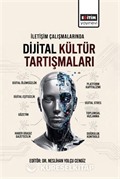 İletişim Çalışmalarında Dijital Kültür Tartışmaları