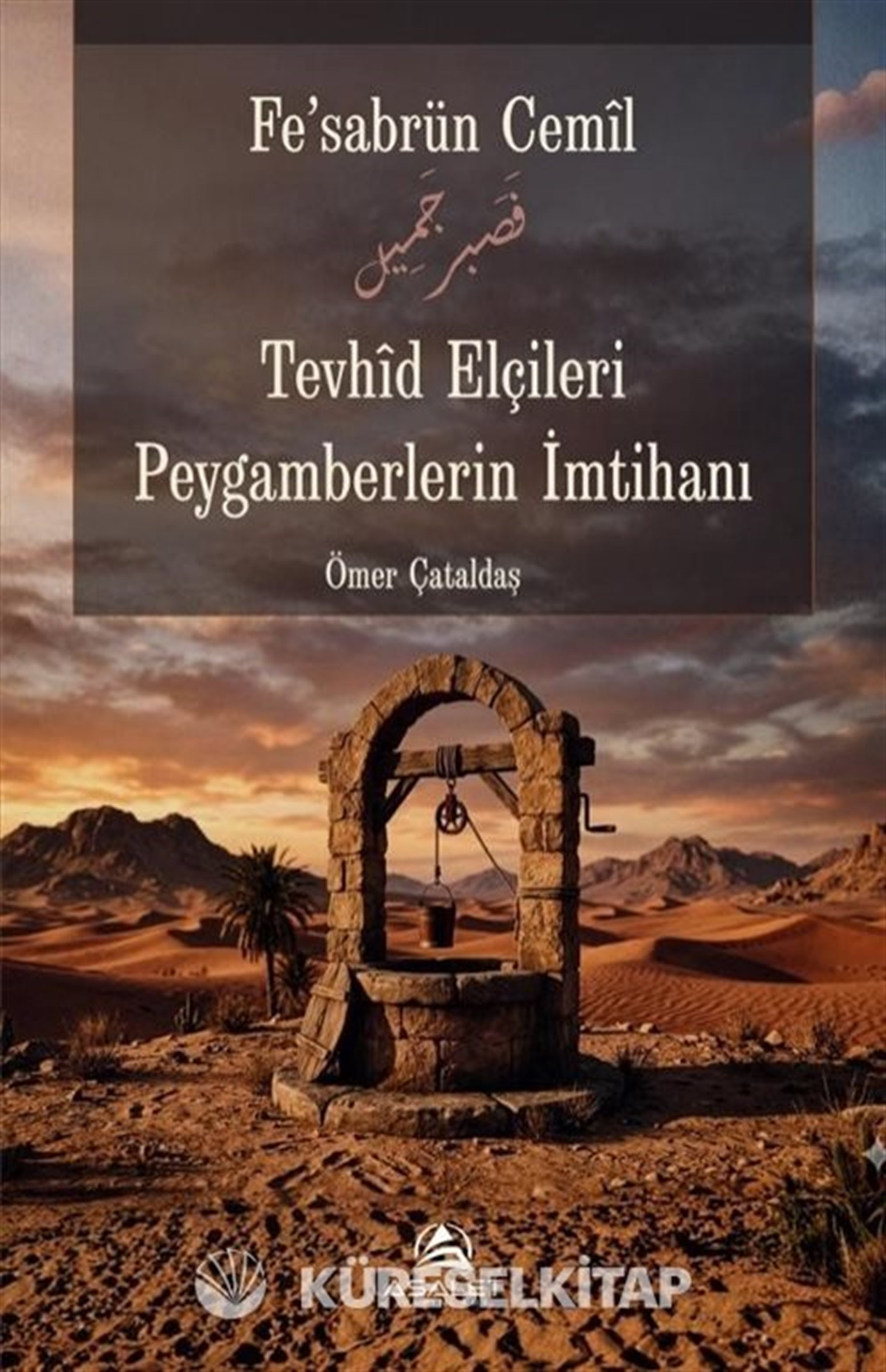 Tevhid Elçileri Peygamberlerin İmtihanı