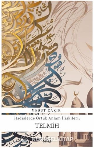 Telmih / Hadislerde Örtük Anlam İlişkileri