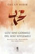 Göz Seni Görmeli, Dil Seni Söylemeli