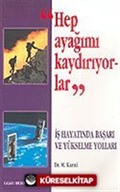 Hep Ayağımı Kaydırıyorlar