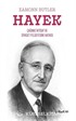 Hayek Çağımızın İktisat ve Siyaset Felsefesine Katkısı