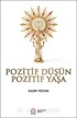 Pozitif Düşün Pozitif Yaşa