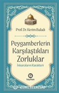 Peygamberlerin Karşılaştıkları Zorluklar / İnkarcıların Karakteri